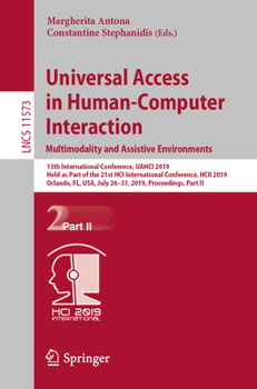 Paperback Universal Access in Human-Computer Interaction. Multimodality and Assistive Environments: 13th International Conference, Uahci 2019, Held as Part of t Book