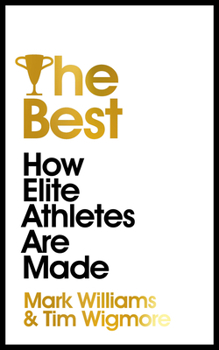 Paperback The Best: How Elite Athletes Are Made Book