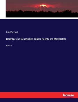 Paperback Beiträge zur Geschichte beider Rechte im Mittelalter: Band 1 [German] Book