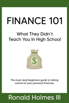 Paperback Finance 101: What They Didn't Teach You in High School Book