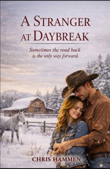 Paperback A Stranger at Daybreak: Sometimes the road back is the only way forward Book