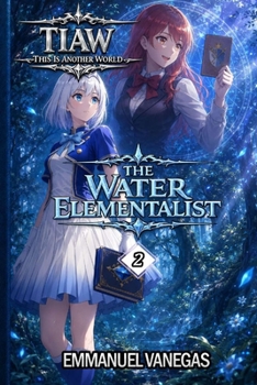Paperback Tiaw: Isekai LitRPG Vol. 2 - The Water Elementalist Book