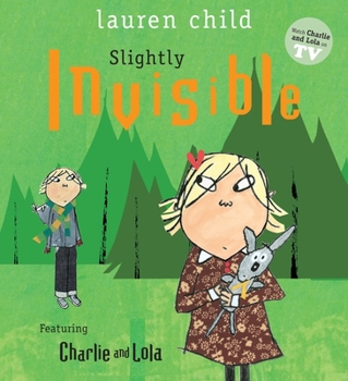 Slightly Invisible - Book  of the Charlie & Lola