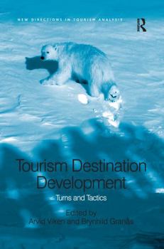 Paperback Tourism Destination Development: Turns and Tactics Book
