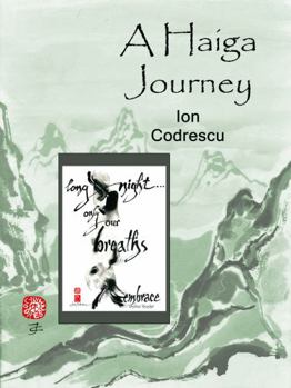 Paperback A Haiga Journey: Haiga of Ion Codrescu Book