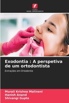 Exodontia: A perspetiva de um ortodontista (Portuguese Edition)