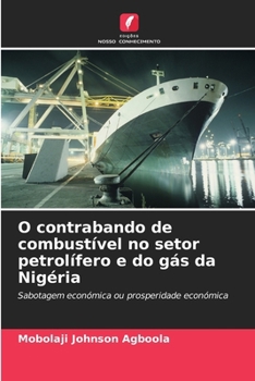 Paperback O contrabando de combustível no setor petrolífero e do gás da Nigéria [Portuguese] Book