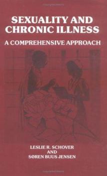 Hardcover Sexuality and Chronic Illness: A Comprehensive Approach Book