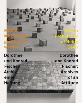 Hardcover With a Probability of Being Seen: Dorothee & Konrad Fischer, Archives of an Attitude Book