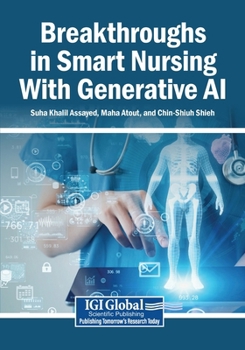 Paperback Breakthroughs in Smart Nursing With Generative AI Book