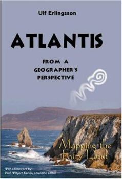 Hardcover Atlantis from a Geographer's Perspective: Mapping the Fairy Land Book