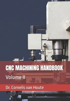 Paperback CNC Machining Handbook: Volume II Book