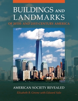 Hardcover Buildings and Landmarks of 20th- and 21st-Century America: American Society Revealed Book