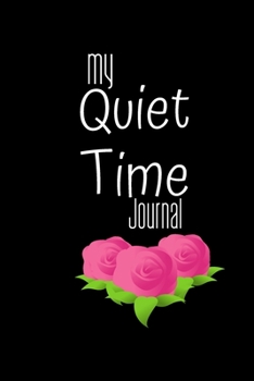 Paperback Quiet Time Journal: Me Time, Reflect, Prayer. Cute Fabulous Lovely Notebook/ Diary/ Journal to write in, Lovely Lined Blank designed inter Book