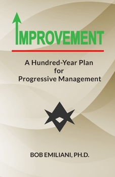 Paperback Improvement: A Hundred-Year Plan for Progressive Management Book