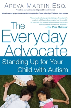 Paperback The Everyday Advocate: Standing Up for Your Child with Autism or Other Special Needs Book