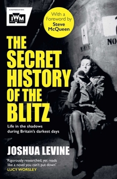 Paperback The Secret History of the Blitz Book