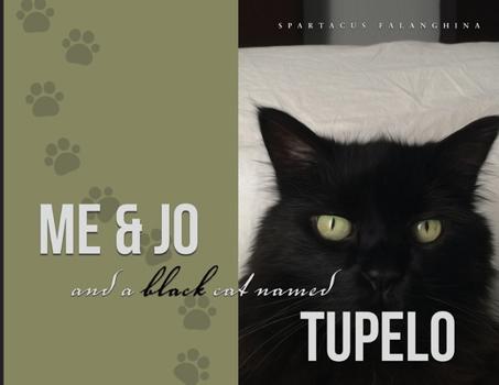 Paperback Me & Jo and a Black Cat named Tupelo Book