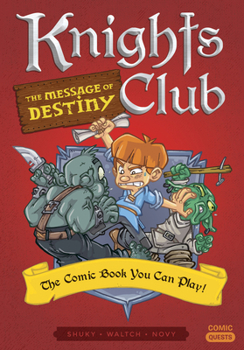 Paperback Knights Club: The Message of Destiny: The Comic Book You Can Play Book