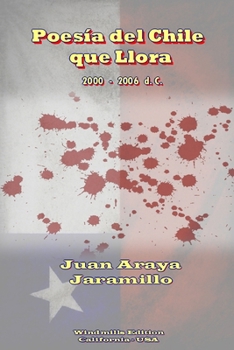 Poesía del Chile que Llora (Spanish Edition)
