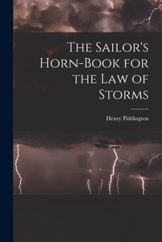 Paperback The Sailor's Horn-Book for the Law of Storms Book