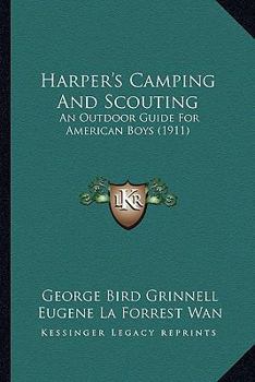 Paperback Harper's Camping And Scouting: An Outdoor Guide For American Boys (1911) Book