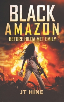 Paperback Black Amazon: Before Hilda Met Emily Book