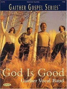 Paperback Gaither Vocal Band - God Is Good Book
