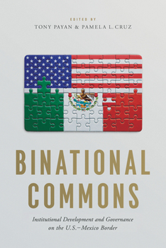 Paperback Binational Commons: Institutional Development and Governance on the U.S.-Mexico Border Book