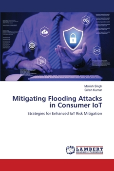 Paperback Mitigating Flooding Attacks in Consumer IoT Book