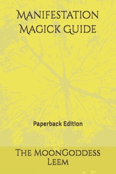 Manifestation Magick Guide (The Manifestation Magick Guide Ebook Bundle)