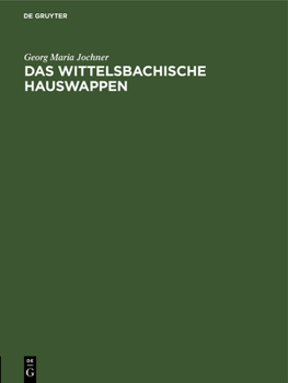 Hardcover Das Wittelsbachische Hauswappen [German] Book