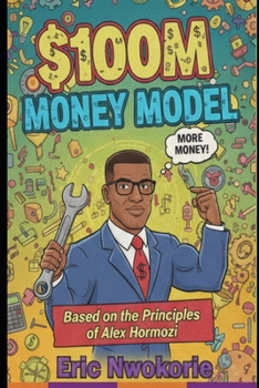 Paperback $100M Money Models: Based on the Principles of Alex Hormozi Book