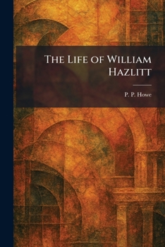 Paperback The Life of William Hazlitt Book
