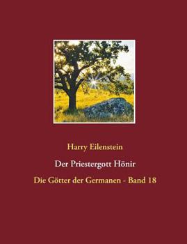 Paperback Der Priestergott Hönir: Die Götter der Germanen - Band 18 [German] Book