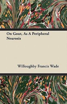 Paperback On Gout, As A Peripheral Neurosis Book