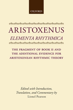 Hardcover Elementa Rhythmica: The Fragment of Book II and the Additional Evidence for Aristoxenean Rhythmic Theory Book