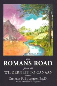 Paperback The Romans Road: From the Wilderness to Canaan Book
