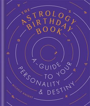 Hardcover Astrology Birthday Book: A Guide to Your Personality and Destiny Book