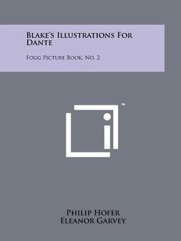 Paperback Blake's Illustrations For Dante: Fogg Picture Book, No. 2 Book