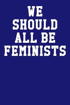 Paperback We Should All Be Feminists: Ukulele Tab Notebook 6x9 120 Pages Book
