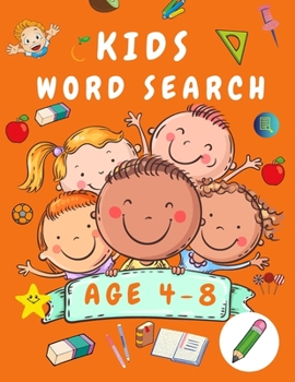 Paperback Kid Word Search Book Age 4-8: First Kids Word Search Puzzle Book ages 4-6 & 6-8 - Words Activity Book for Children - Word Find Game Book for Kids - [Large Print] Book