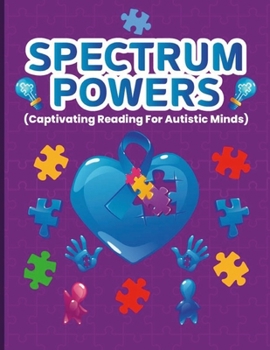 Paperback Spectrum Powers: 92 pages of Captivating reading for Autistic Minds!!! Book