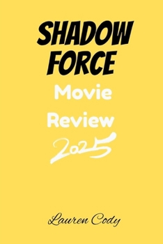 Shadow Force Movie Review 2025