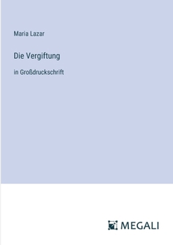 Paperback Die Vergiftung: in Großdruckschrift [German] Book