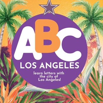 Paperback ABC Los Angeles - Learn the Alphabet with Los Angeles Book