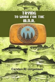 Paperback Trying to Work for the M.N.R. Book