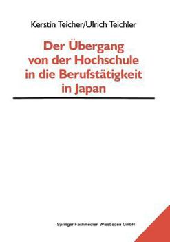 Paperback Der Übergang Von Der Hochschule in Die Berufstätigkeit in Japan [German] Book