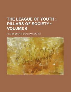 The League of Youth (Volume 6); Pillars of Society