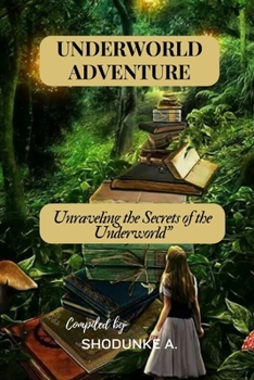 Paperback Underworld Adventure: Unraveling the Secrets of the Underworld [Large Print] Book